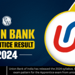 Union Bank of India has released the 2024 syllabus. Download the detailed exam pattern for the Apprentice exam from unionbankofindia.co.in.
