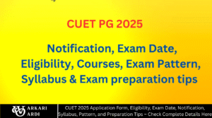 CUET 2025 Application Form, Eligibility, Exam Date, Notification, Syllabus, Pattern, and Preparation Tips – Check Complete Details Here