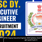 GPSC Deputy Executive Engineer 2024 Syllabus: Exam Pattern & Key Subjects at gpsc.gujarat.gov.in