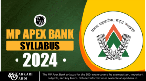 The MP Apex Bank syllabus for the 2024 exam covers the exam pattern, important subjects, and key topics. Detailed information is available at apexbank.in.