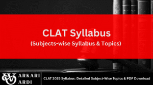 CLAT 2025 Syllabus: Detailed Subject-Wise Topics & PDF Download