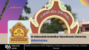 BAMU Admission 2024: Eligibility Criteria, Application Process, and Key Details
