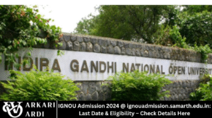 IGNOU Admission 2024 @ ignouadmission.samarth.edu.in: Last Date & Eligibility – Check Details Here