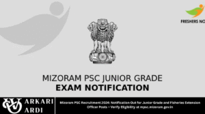 Mizoram PSC Recruitment 2024: Notification Out for Junior Grade and Fisheries Extension Officer Posts – Verify Eligibility at mpsc.mizoram.gov.in
