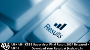 KSSB Supervisor Final Result 2024 Released – Download Your Result at jkssb.nic.in