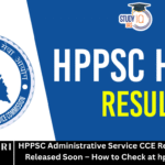 HPPSC Administrative Service CCE Result 2024 to Be Released Soon – How to Check at hppsc.hp.gov.in