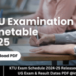 KTU Exam Schedule 2024-25 Released – Download UG Exam & Result Dates PDF @ktu.edu.in