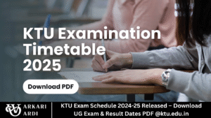 KTU Exam Schedule 2024-25 Released – Download UG Exam & Result Dates PDF @ktu.edu.in