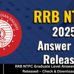 RRB NTPC Graduate Level Answer Key 2025 Released – Check & Download Now