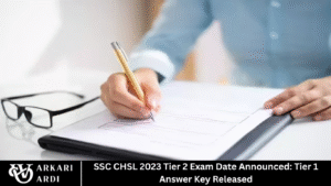 SSC CHSL 2023 Tier 2 Exam Date Announced: Tier 1 Answer Key Released