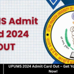 UPUMS 2024 Admit Card Out – Get Your Hall Ticket Now!