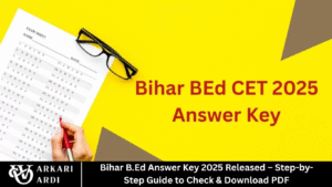 Bihar B.Ed Answer Key 2025 Released – Step-by-Step Guide to Check & Download PDF