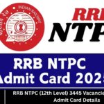 RRB NTPC (12th Level) 3445 Vacancies | Exam City & Admit Card Details