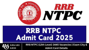 RRB NTPC (12th Level) 3445 Vacancies | Exam City & Admit Card Details