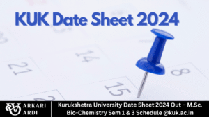 Kurukshetra University Date Sheet 2024 Out – M.Sc. Bio-Chemistry Sem 1 & 3 Schedule @kuk.ac.in
