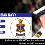 Indian Navy SSC Officer Recruitment 2025 — Apply Online for 260 Vacancies