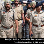 Punjab Police Constable Recruitment 2025 — Score Card Released for 1,746 Vacancies