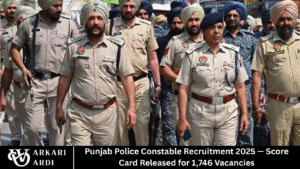 Punjab Police Constable Recruitment 2025 — Score Card Released for 1,746 Vacancies